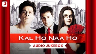 Kal Ho Na Ho  Audio Jukebox  Shah Rukh Khan  Saif Ali Khan  Preity Zinta  Shankar Ehsaan Loy 🎶✨ [upl. by Gautea]