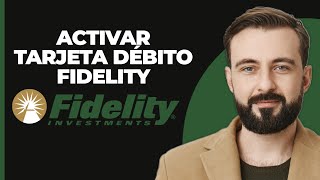 ¿Cómo activar la tarjeta de débito Fidelity [upl. by Sukin515]