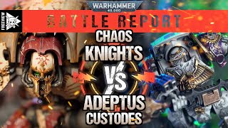 Chaos Knights vs Adeptus Custodes 2000pts  Warhammer 40000 Battle Report [upl. by Enyrat]