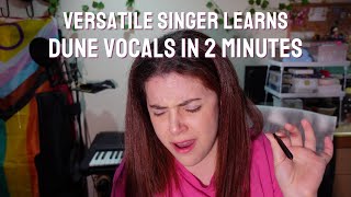 Versatile Vocalist Learns Dune Vocals in 2 Minutes [upl. by Cindi]