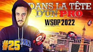 ♠♣♥♦ Dans la Tête dun Pro  WSOP 2022 25 poker [upl. by Misaq487]