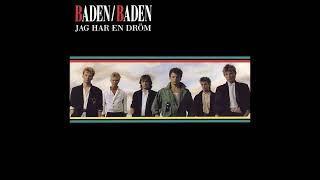 Baden Baden – Jag Har En Dröm [upl. by Xanthe]