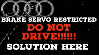 Audi quotBrake servo restrictedquot STOP DRIVING NOW You Will Ruin Your Car [upl. by Statis]