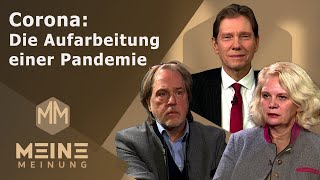 MEINE MEINUNG  „Corona Die Aufarbeitung einer Pandemie der Maßnahmen und der Folgen“ [upl. by Child]