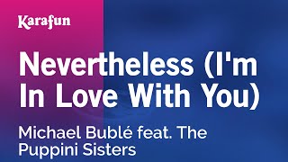 Nevertheless  Michael Bublé amp The Puppini Sisters  Karaoke Version  KaraFun [upl. by Cooperman]