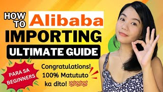 Paano mag import sa Alibaba  Fully Explained  FREE Tutorial  Everything You Need to Know [upl. by Rosy]