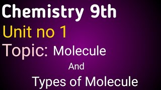 Topic Molecule Chemistry 9th chapter no 1 [upl. by Retxab]