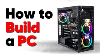 How to build a PC the last guide youll ever need [upl. by Darnell803]