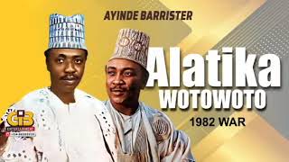 WOTOWOTO ALATIKA BY SIKIRU AYINDE BARRISTER  1982 [upl. by Zarah]