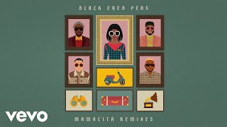 Black Eyed Peas Ozuna J Rey Soul  MAMACITA Aslove Extended Remix Official Audio [upl. by Iroj922]