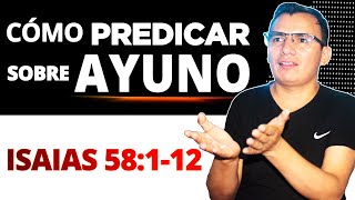 🔥Cómo PREDICAR de ISAIAS 58112 🔥Bosquejo sobre el Ayuno Verdadero  Sermón expositivo [upl. by Anecusa]