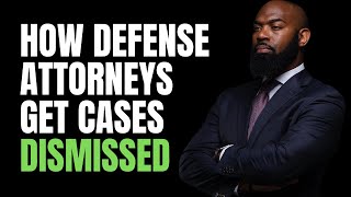 How Criminal Defense Attorneys Get Cases Dismissed [upl. by Vivia]