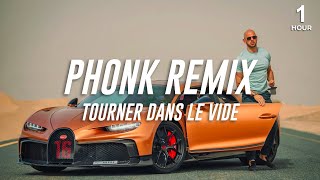 TOURNER DANS LE VIDE PHONK REMIX 1 HOUR by Whito [upl. by Ahseia35]