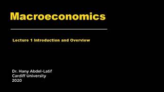 Macroeconomics Lecture 1 Introduction and Overview [upl. by Noemys]