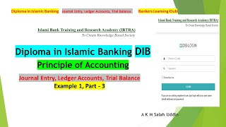 Diploma in Islamic BankingDIBJournal Ledger ACTrial Balance Principals of Accounting Part3 [upl. by Airenahs]