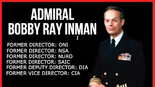 Admiral Bobby Ray Inman  Intelligence Career GeoPolitics amp UFOs [upl. by Toinette]