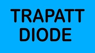 TRAPATT DIODE IN HINDI [upl. by Howe388]