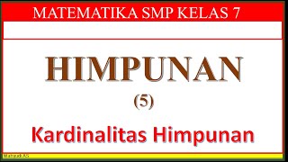 KARDINALITAS HIMPUNAN  HIMPUNAN  MATEMATIKA SMP KELAS 7 [upl. by Ybocaj767]