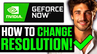 How To Change Resolution on NVIDIA Geforce Now 2024  UPDATED [upl. by Anoid]