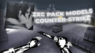 ZXC PACK MODELS COUNTERSTRIKE 16 2024 [upl. by Eri]