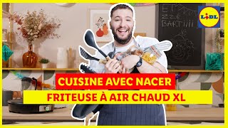 Cuisine  Friteuse à air chaud vendue le 2207 avec Nacer  Lidl France [upl. by Ispep]