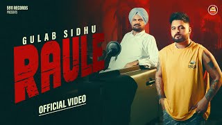 RAULE  Official Video  Gulab Sidhu  PS Chauhan  N Vee  Latest Punjabi Song  5911 Records [upl. by Radley]