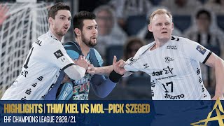 HIGHLIGHTS  THW Kiel vs MOLPick Szeged  Playoffs 2nd match  EHF Champions League Men 202021 [upl. by Ferri557]