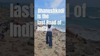 The Last Road of India dhanushkodi rameshwaram srilanka ramsetu shortsfeed Ram [upl. by Steven]