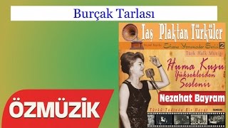 Burçak Tarlası  Nezahat Bayram Official Video [upl. by Varian]