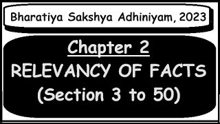 Chapter 2  RELEVANCY OF FACTS Section 3 to 50 Bharatiya Sakshya Adhiniyam BSA 2023 [upl. by Potter599]