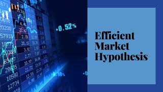 Efficient Market Theory AND WHAT ARE THE 3 DIFFERENT FORMS [upl. by Paz42]