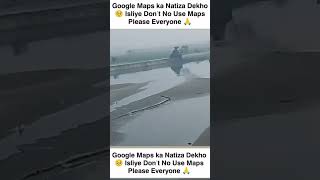 Google Maps se aap bhi Kahi Ja Rahe Hai To ho jaaiye Savdhan Varna aap bhi Mar sakte hai [upl. by Anivlem]