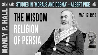 MPH Seminar Morals and Dogma 4 Wisdom of Persia [upl. by Og]