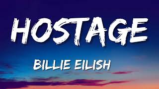 Billie Eilish  Hostage Lyrics [upl. by Eslehc]