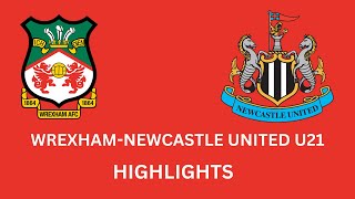 Wrexham VS Newcastle United U21 EFL Trophy September 6 2023 HIGHLIGHTS [upl. by Lertnek]