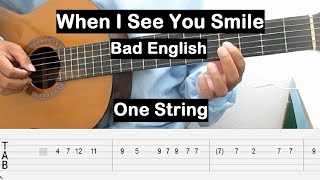 When I See You Smile Guitar Tutorial One String Bad English Guitar Tab Single String Guitar Lesson [upl. by Terrill]