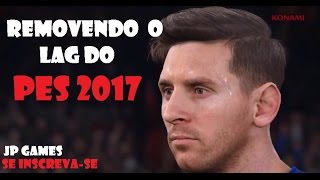 Como Retirar o LAG do Pes 2017 [upl. by Aneehta]