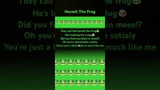 Hermit The Frog [upl. by Ayk332]