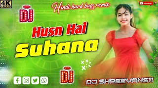 Hush Hai SuhanaHindi Hard Jhankar Bass remixnew hindi song 2024 dj remixDj Shreeyans11 [upl. by Suinotna897]