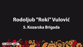 Rodoljub quotRokiquot Vulovič  5 Kozarska Brigada Lyrics amp English  Turkish Translation [upl. by Ecinrev]