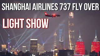 Shanghai light show meets Shanghai Airlines 737 fly 上海外滩灯光秀巧遇上航737飞越 [upl. by Raybourne993]