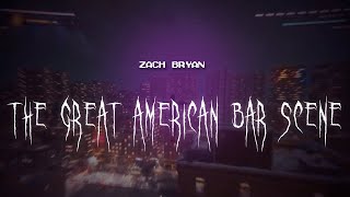 zach bryan  the great american bar scene  sped up  lyrics [upl. by Rennold]