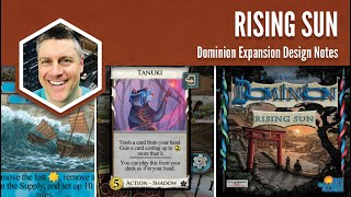 Rising Sun Dominion Expansion Design Notes [upl. by Osicnarf324]