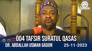 004 TAFSIR SURATUL QASAS  Dr Abdallah Usman Gadon Kaya Hafizahullah [upl. by Artemed]