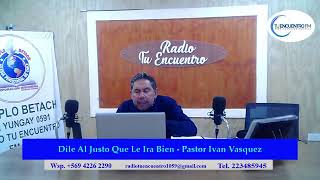 Dile Al Justo Que Le Ira Bien  Pastor Ivan Vasquez [upl. by Jun]