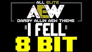 I Fell Darby Allin AEW Theme 8 Bit Tribute to Wicca Phase Springs Eternal  8 Bit Universe [upl. by Ignace933]