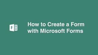 How to Create a Form with Microsoft Forms [upl. by Nyladnar]