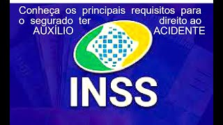 Confira quais os principais requisitos para o segurado ter direito ao auxílio acidente [upl. by Attena898]