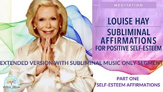 Louise HayLove Yourself Increase Self Esteem Using Affirmations Extended Version [upl. by Key]