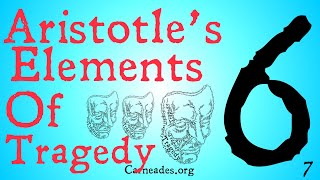 Aristotles Six Elements of Tragedy Aristotles Poetics [upl. by Silverts]